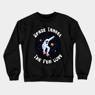 🚀 Space Travel the Fun Way, Skateboarding Space Design Crewneck Sweatshirt